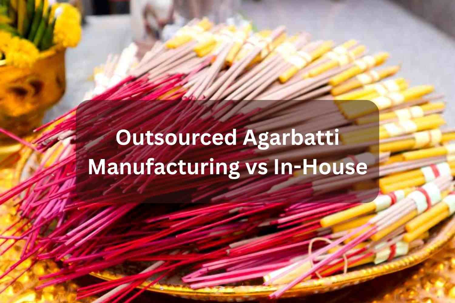 Agarbatti Manufacturing